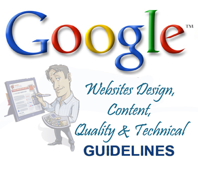 Google Webmaster Websites Design, Content, Quality and Technical Guidelines