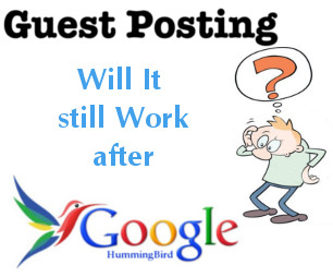 Guest Posting after Google HummingBird